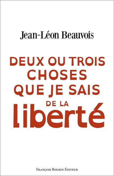 DEUX OU TROIS CHOSES QUE JE SAIS DE LA LIBERTE