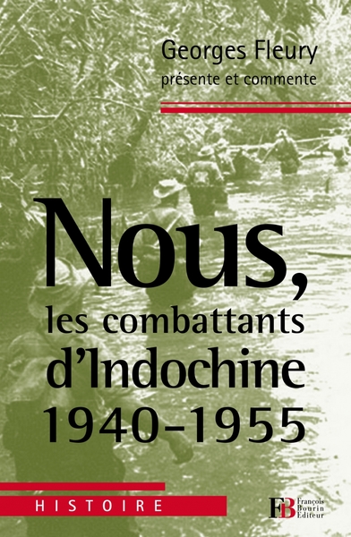 NOUS LES COMBATTANTS D INDOCHINE