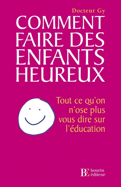 COMMENT FAIRE DES ENFANTS HEUREUX