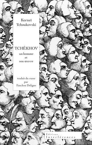 TCHEKHOV - UN HOMME ET SON OEUVRE