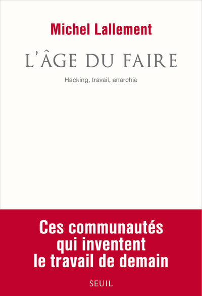 AGE DU FAIRE. HACKING, TRAVAIL, ANARCHIE (L´)