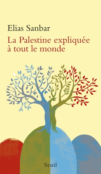 PALESTINE EXPLIQUEE A TOUT LE MONDE (LA)