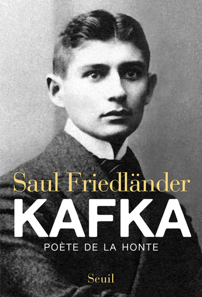 KAFKA. POETE DE LA HONTE