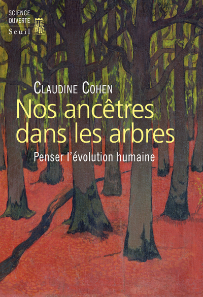 NOS ANCETRES DANS LES ARBRES - PENSER L´EVOLUTION HUMAINE