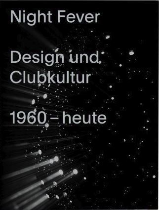 NIGHT FEVER  DESIGN UND KULTUR /ALLEMAND