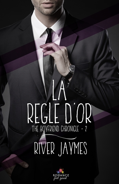 THE BOYFRIEND CHRONICLES - T02 - LA REGLE D´OR - THE BOYFRIEND CHRONICLES, 