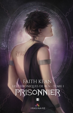 CHRONIQUES DE REN - T01 - PRISONNIER - LES CHRONIQUES DE REN, T1