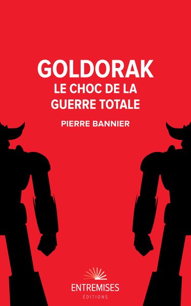 GOLDORAK - LE CHOC DE LA GUERRE TOTALE
