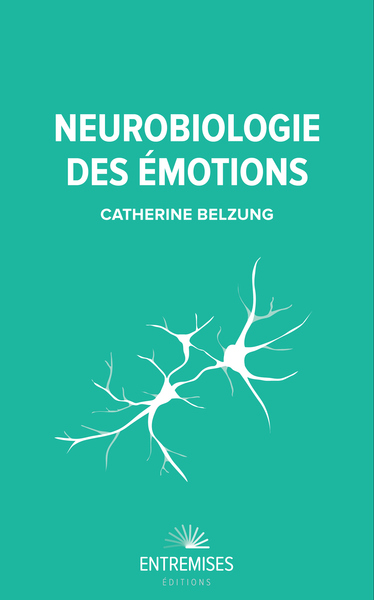 NEUROBIOLOGIE DES EMOTIONS