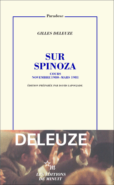 SUR SPINOZA - EDITION PREPAREE PAR DAVID LAPOUJADE