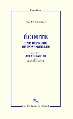 ECOUTE : HISTOIRE DE NOS OREILLES