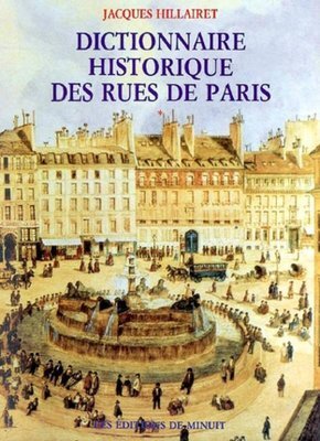 DICTIONNAIRE HISTORIQUE RUES DE PARIS