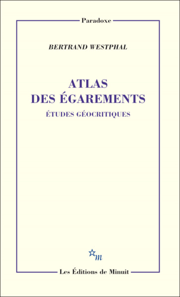 ATLAS DES EGAREMENTS ETUDES GEOCRITIQUES