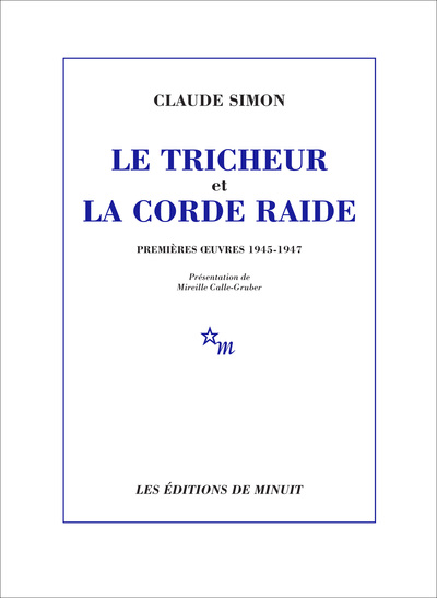TRICHEUR ET LA CORDE RAIDE - PREMIERES OEUVRES 1945-1947