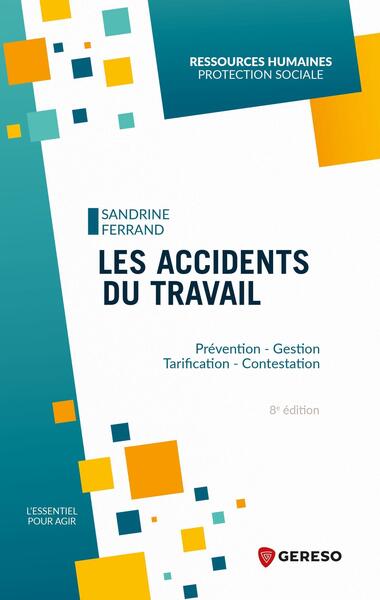 ACCIDENTS DU TRAVAIL - GESTION - TARIFICATION - CONTENTIEUX
