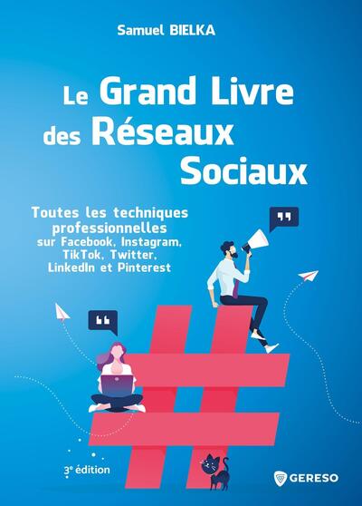 GRAND LIVRE DES RESEAUX SOCIAUX - TOUTES LES TECHNIQUES  PROFESSIONNELLE