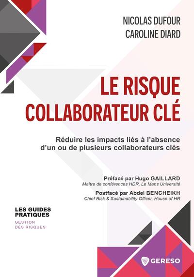 RISQUE COLLABORATEUR CLE - REDUIRE LES IMPACTS LIES A L´ABSENCE D´UN OU DE PLUSIEURS COLLABORATEU