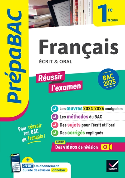 PREPABAC FRANCAIS 1RE TECHNOLOGIQUE - BAC DE FRANCAIS 2025 (ECRIT & ORAL) - AVEC LES OEUVRES AU PROG