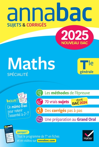 ANNALES DU BAC ANNABAC 2025 MATHS TLE GENERALE (SPECIALITE) - SUJETS CORRIGES & METHODES DE L´EPREUV