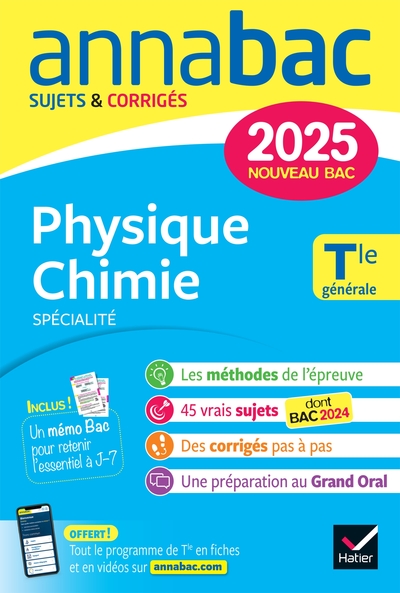 ANNALES DU BAC ANNABAC 2025 PHYSIQUE-CHIMIE TLE GENERALE (SPECIALITE) - SUJETS CORRIGES & METHODES D