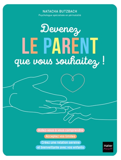 DEVENEZ LE PARENT QUE VOUS SOUHAITEZ !