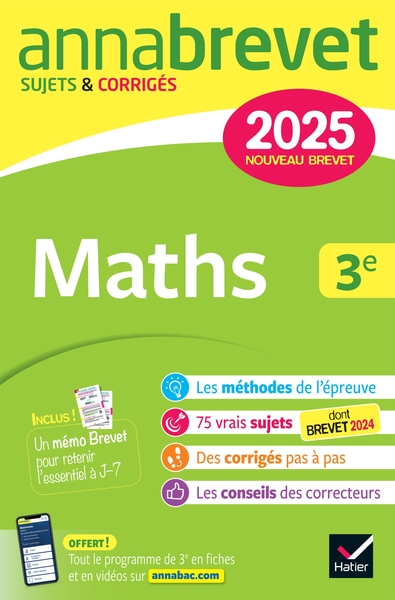 ANNALES DU BREVET ANNABREVET 2025 MATHS 3E - NOUVEAU BREVET - SUJETS CORRIGES & METHODES POUR REUSSI