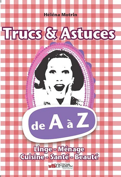 TRUCS & ASTUCES DE A A Z