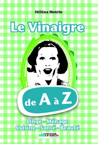 VINAIGRE DE A A Z (LE)