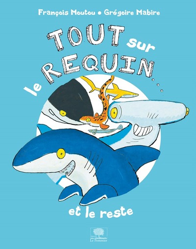 TOUT SUR LE REQUIN...ET LE RESTE
