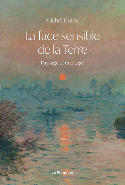 FACE SENSIBLE DE LA TERRE - PAYSAGE ET ECOLOGIE