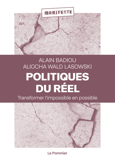 POLITIQUES DU REEL - TRANSFORMER L´IMPOSSIBLE EN POSSIBLE