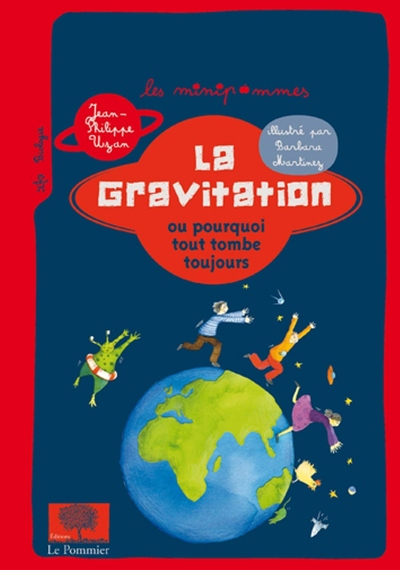 GRAVITATION OU POURQUOI TOUT TOMBE