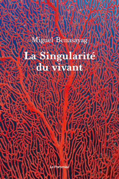 SINGULARITE DU VIVANT