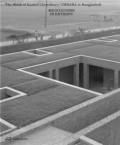 KASHEF CHOWDHURY MEDITATIONS IN ENTROPY /ANGLAIS