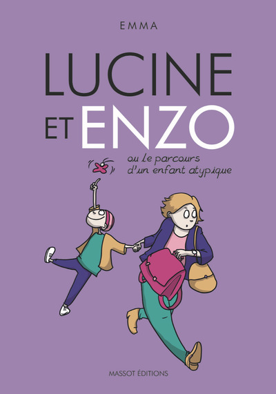 LUCINE ET ENZO - OU LE PARCOURS D´UN ENFANT ATYPIQUE