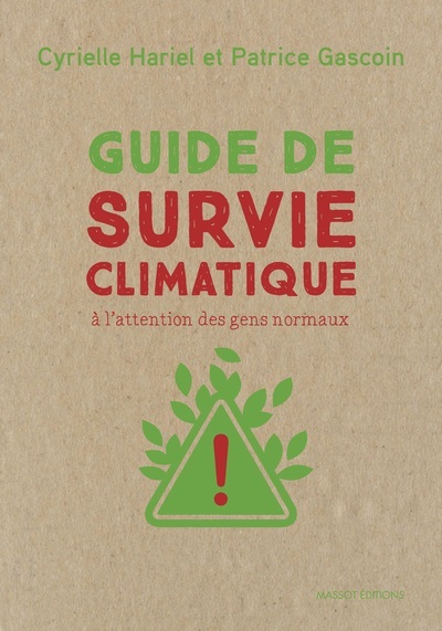 GUIDE DE SURVIE CLIMATIQUE - A L´ATTENTION DES GENS NORMAUX