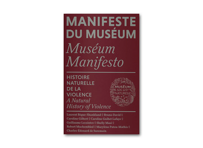 MANIFESTE DU MUSEUM - HISTOIRE NATURELLE DE LA VIOLENCE