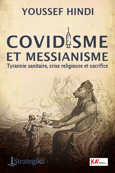 COVIDISME ET MESSIANISME - TYRANNIE SANITAIRE, CRISE RELIGIEUSE ET SACRIFIC