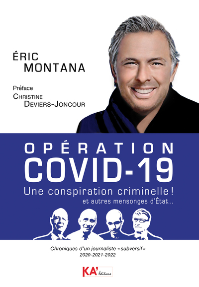OPERATION COVID-19 - UNE CONSPIRATION CRIMINELLE ! ET AUTRES MENSONGES D´ETAT - CHRONIQUES D UN JOUR