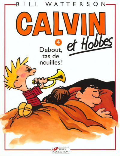 CALVIN ET HOBBES T04 DEBOUT TAS DE NOUILLES