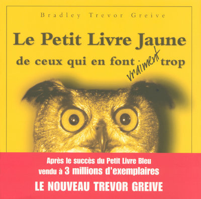 PETIT LIVRE JAUNE DE CEUX QUI EN FONT VRAIMENT TROP