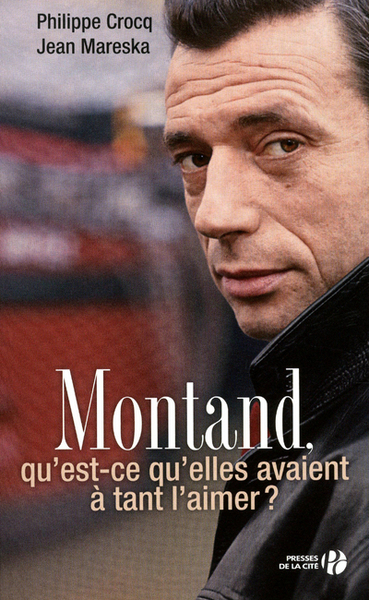 MONTAND  QU´EST-CE QU´ELLES AVAIENT A TANT L´AIMER?
