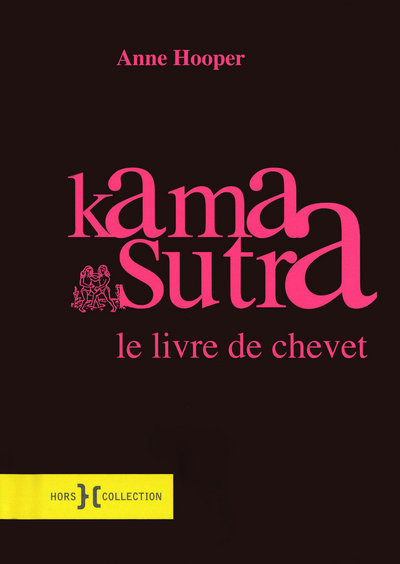 KAMA SUTRA - LE LIVRE DE CHEVET NE