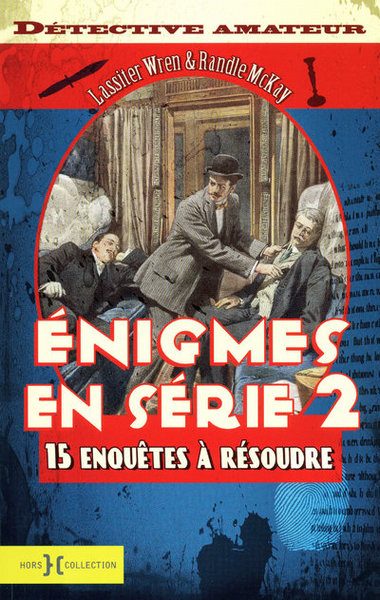 ENIGMES EN SERIE (TOME 2) 15 ENQUETES A RESOUDRE