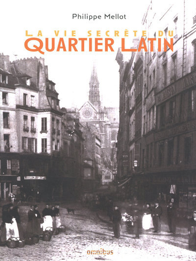 VIE SECRETE DU QUARTIER LATIN