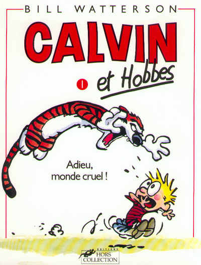 CALVIN ET HOBBES T01 ADIEU MONDE CRUEL