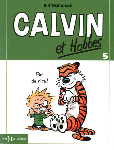 CALVIN ET HOBBES T05 FINI DE RIRE  PETIT FORMAT