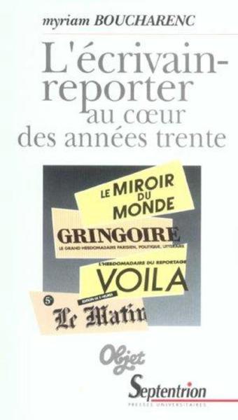 ECRIVAIN REPORTER AU COEUR DES ANNEES 30