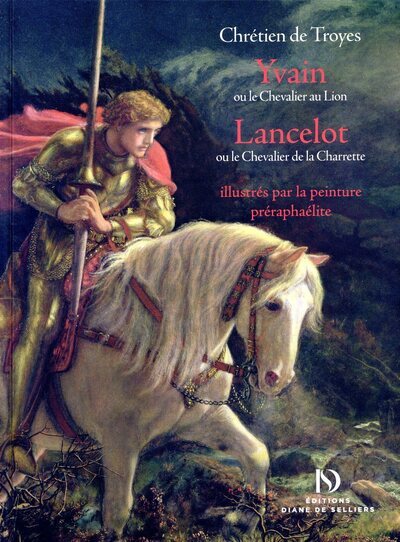 YVAIN ET LANCELOT ILLUSTRES PAR LA PEINTURE PRERAPHAELITE