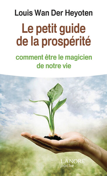 PETIT GUIDE DE LA PROSPERITE (LE)